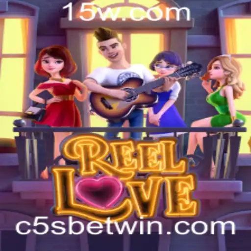 Descubra o Fascinante Mundo de ReelLove e a Estratégia C5s bet